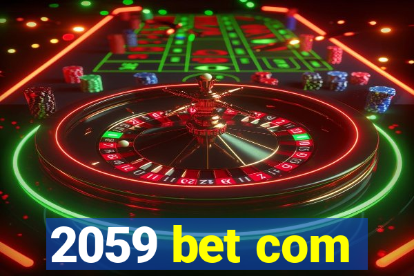 2059 bet com